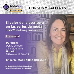 Presencial. Imparte: Margarita Quesada. Desde el 30 de octubre, los miércoles de 19.30 a 21.00